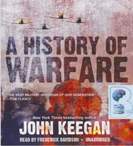 A History Of Warfare Written By John Keegan Performed By Frederick 