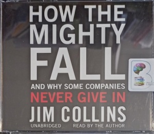 How the Mighty Fall and Why Some Companies Never Give In written by Jim ...