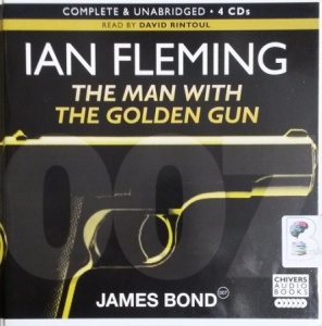 The Man With the Golden Gun written by Ian Fleming performed by David ...