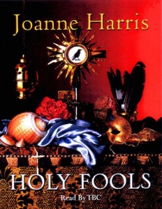 holy fools by joanne harris