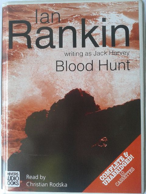 Blood Hunt written by Ian Rankin performed by Christian Rodska on ...