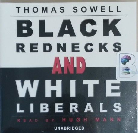 thomas sowell black rednecks white liberals
