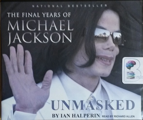 Unmasked - The Final Years of Michael Jackson written by Ian Halperin ...