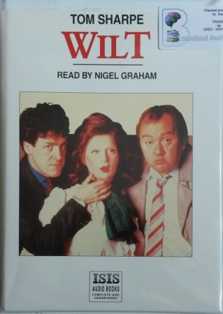 Wilt Written By Tom Sharpe Performed By Nigel Graham On Cassette 