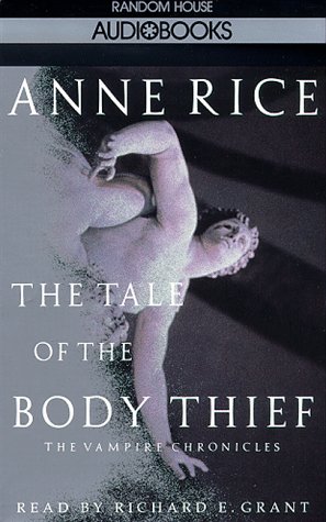 The Tale of the Body Thief by Anne Rice