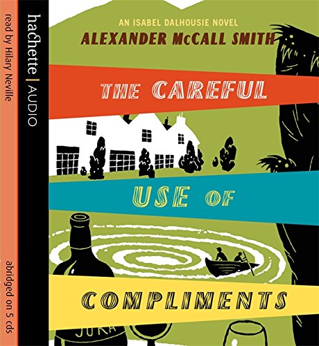 the careful use of compliments by alexander mccall smith