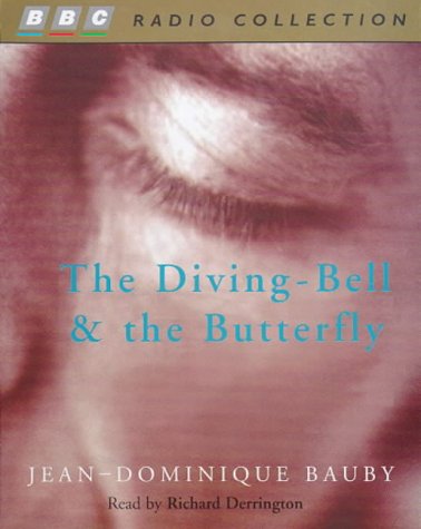 The Diving Bell and the Butterfly by Jean-Dominique Bauby