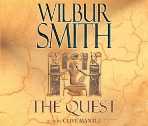 The Quest written by Wilbur Smith performed by Clive Mantle on CD (Abridged)