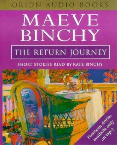 The Return Journey written by Maeve Binchy performed by Kate Binchy on Cassette (Unabridged)