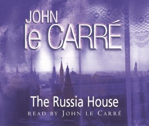 The Russia House written by John le Carre performed by John le Carre on CD (Abridged)